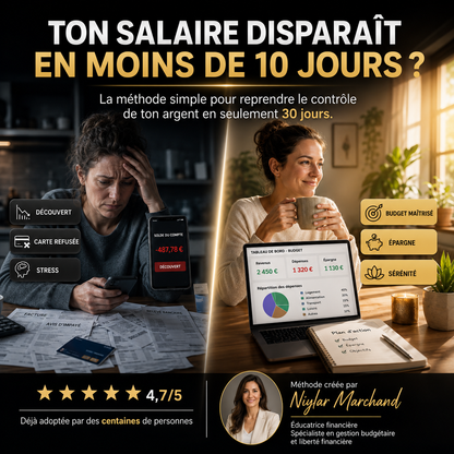 TU GAGNES DE L'ARGENT MAIS TU NE SAIS JAMAIS OÙ IL PART ? : Découvre la méthode qui aide déjà des centaines de Français à reprendre le contrôle de leur argent en 30 jours.